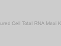 Blood/Cultured Cell Total RNA Maxi Kit (24prep)
